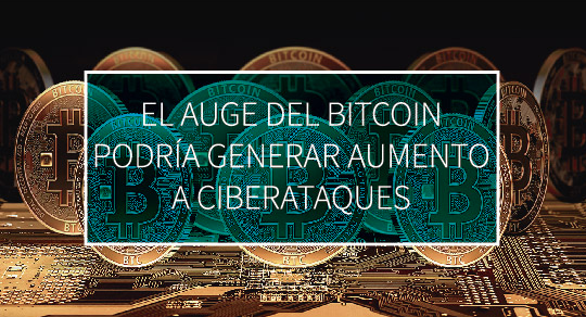 El Auge Del Bitcoin Podria Generar Aumento A Ciberataques